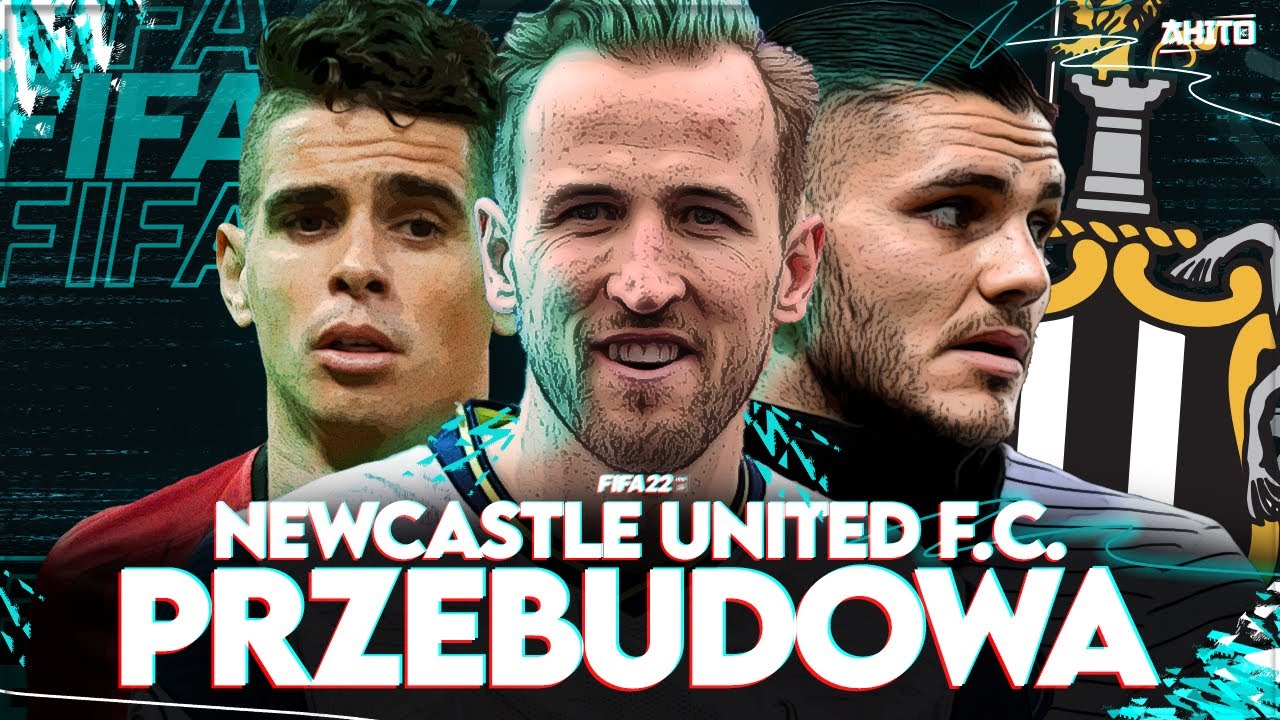 PIĘNIĄDZE NIE GRAJĄ! XD ► FIFA 22 KARIERA NEWCASTLE UNITED ► PRZEBUDOWA
