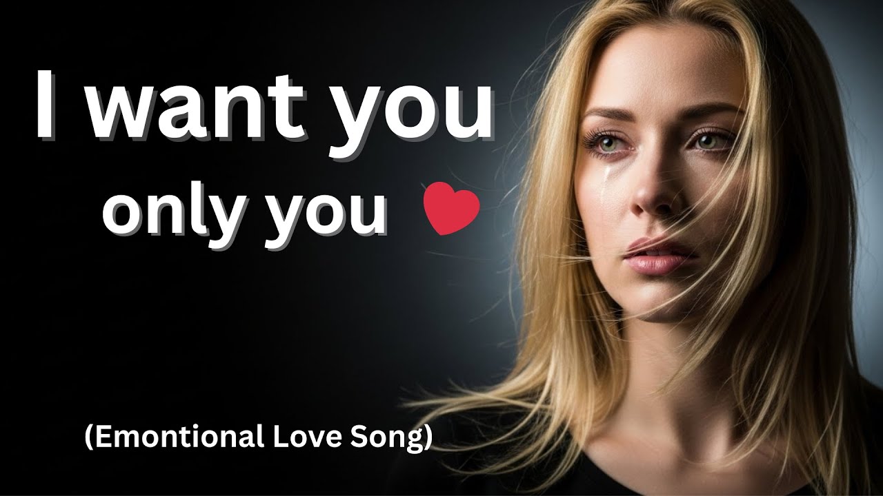 I Want You And Only You❤️ | Emotional Heart Touching Love Song 2026