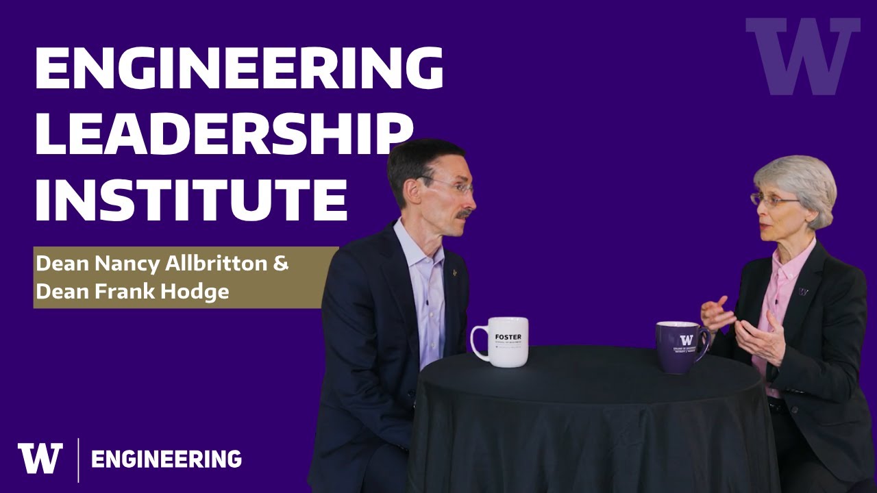 A conversation with the Deans - UW Engineering Leadership Institute