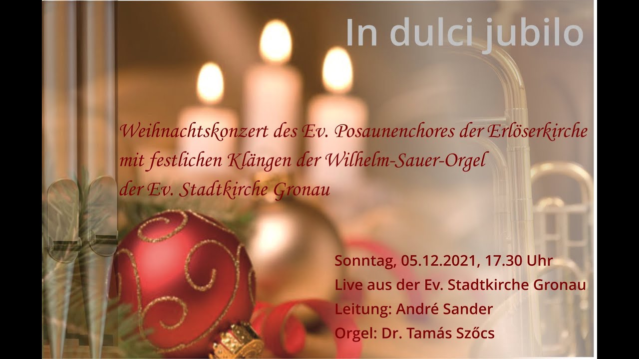 Weihnachtskonzert des Ev. Posaunenchores der Erlöserkirche und der Wilhelm-Sauer-Orgel (Opus 915)