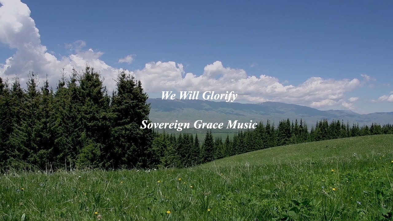 We Will Glorify