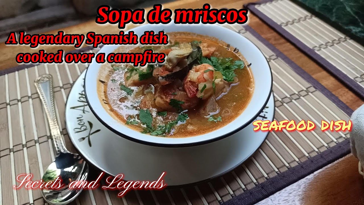 Sopa de Mariscos: Recipe for Authentic Spanish Seafood Soup Cooked over an Open Fire