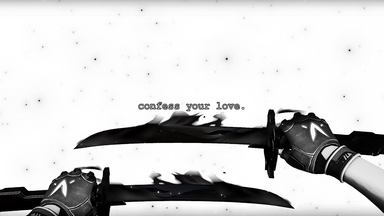 𝐂𝐨𝐧𝐟𝐞𝐬𝐬 𝐘𝐨𝐮𝐫 𝐋𝐨𝐯𝐞 🖤 - VALORANT [Edit/Montage]