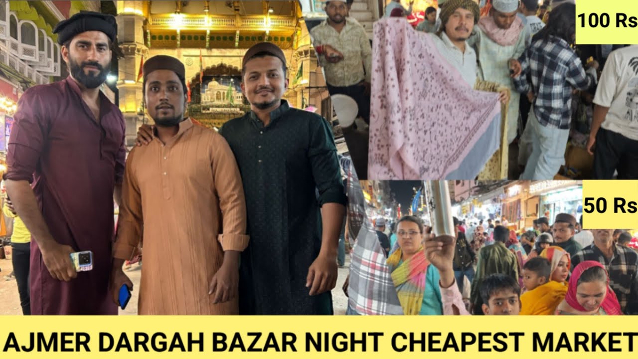 Ajmer Dargah Bazar Night Street Market || Ajmer cheap Market || Ajmer Dargah 2025 Full video
