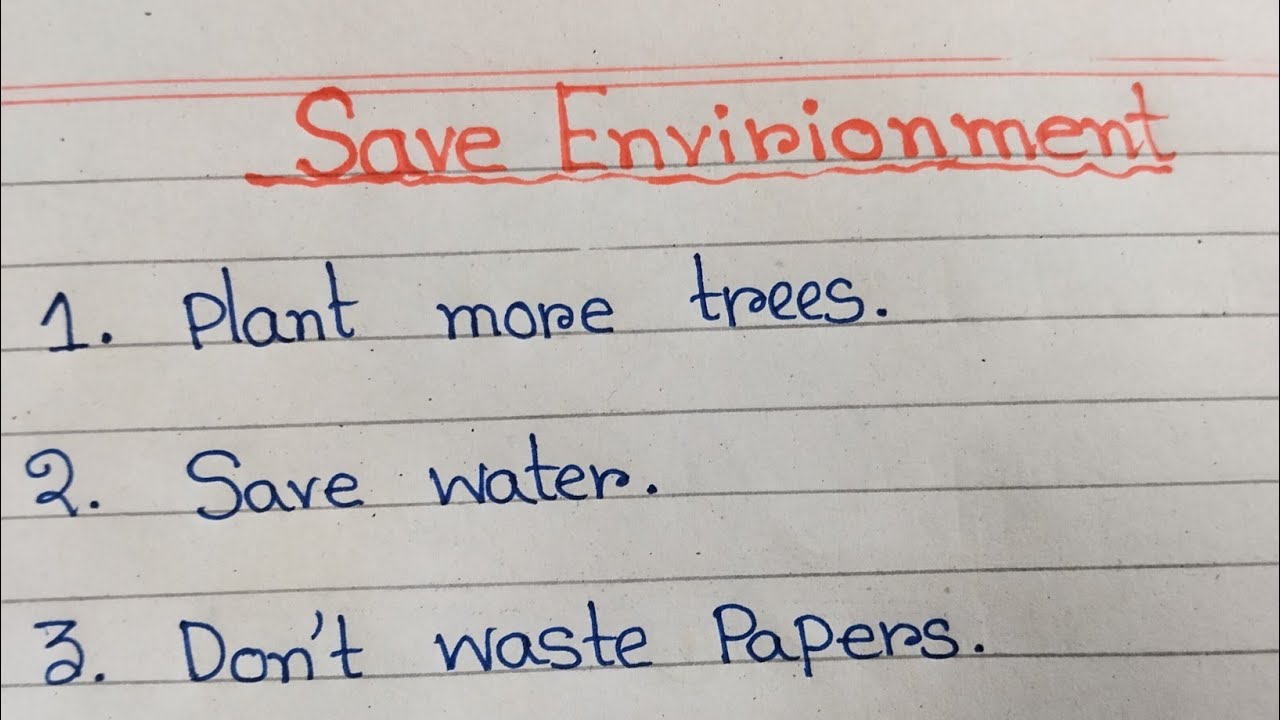 Save environment//paragraph writing//essay writing.