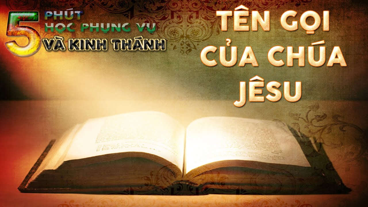 LM. Vinhsơn Nguyễn Thế Thủ : Tên gọi của Chúa Giêsu