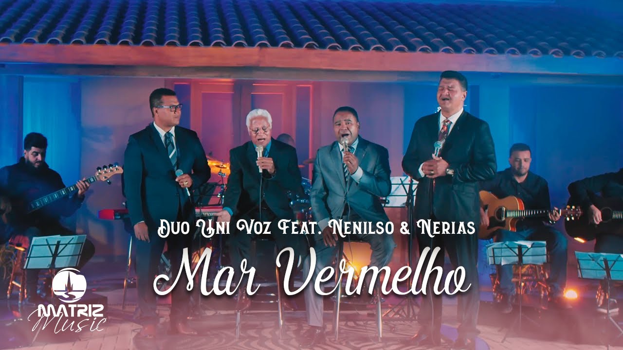 Duo Uni Voz Feat. Nenilso e Nerias - Mar vermelho [Clipe Oficial]