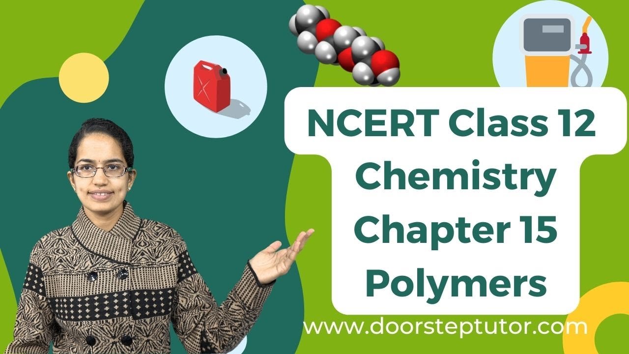 NCERT Class 12 Chemistry Chapter 15: Polymers | NEET | CUET @ doorsteptutor.com