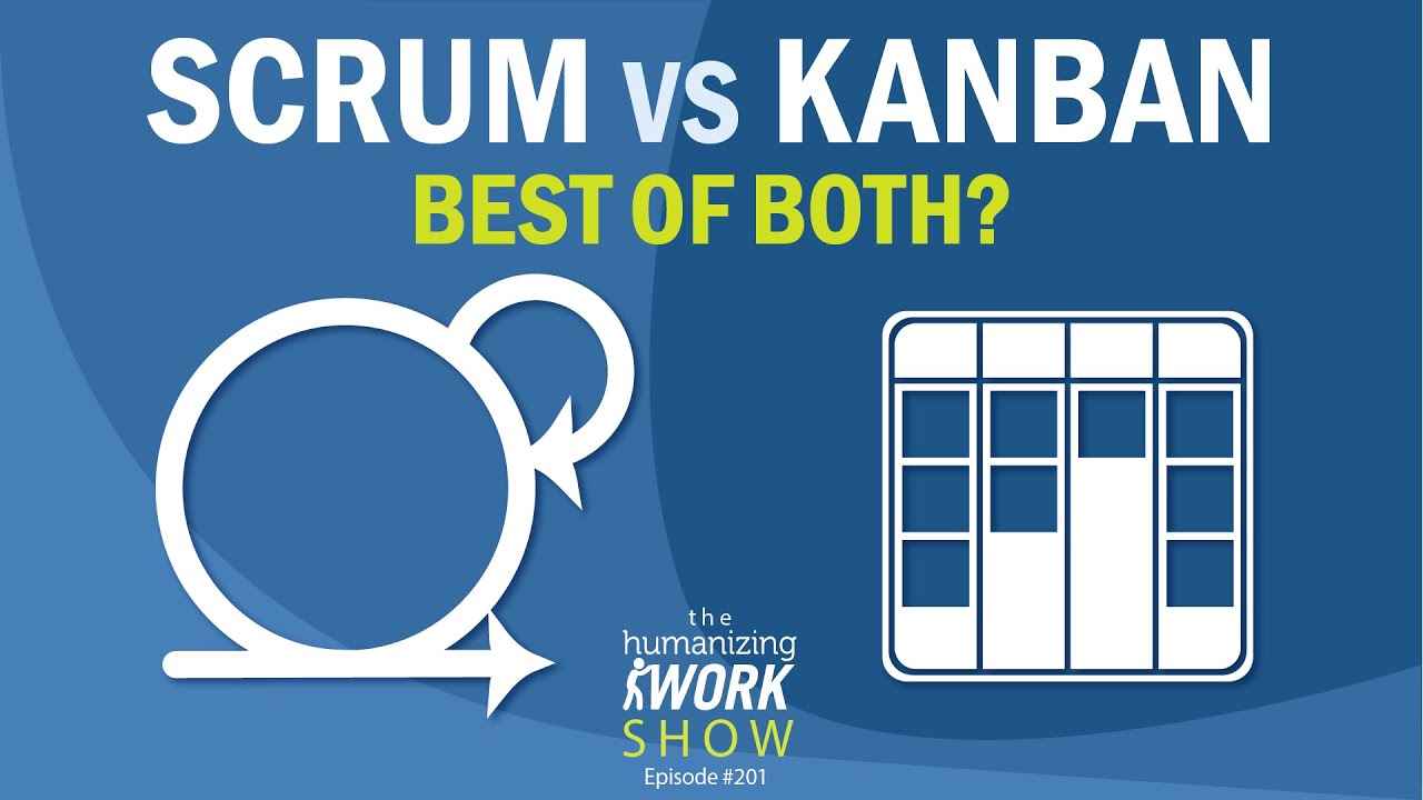 Scrum против Kanban: когда использовать каждый из них (и четыре способа их сочетания) | Humanizin...