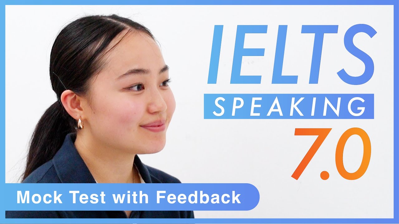 IELTS Speaking Band 7.0 Mock Test フィードバック付き MayaさんVer.