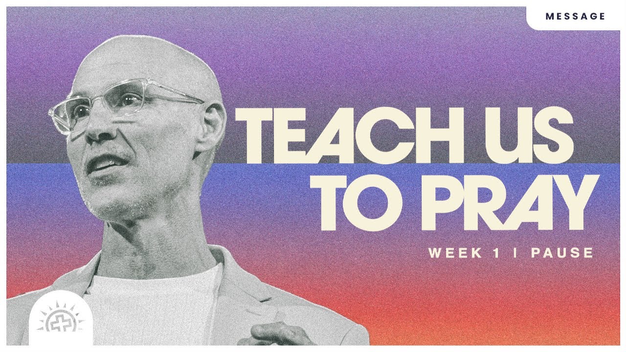 Teach Us To Pray: Pause | Doug Sauder