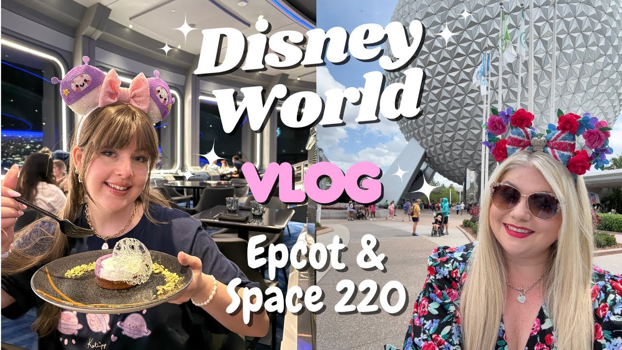 WALT DISNEY WORLD ✨ VLOG 6 | Epcot & Space 220