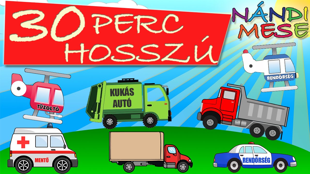 Járművek mese 30 perc magyarul