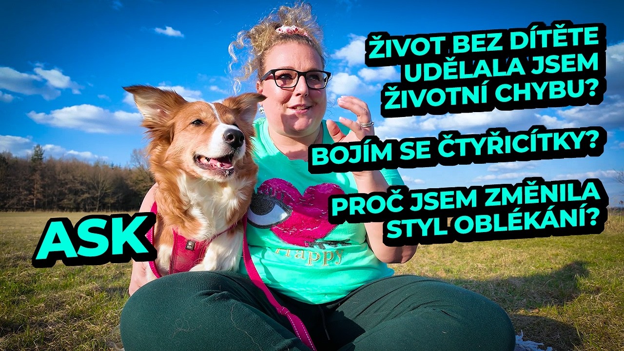 Život bez dítěte - udělala jsem životní chybu? Bojím se čtyřicítky? Proč jsem změnila styl? - ASK
