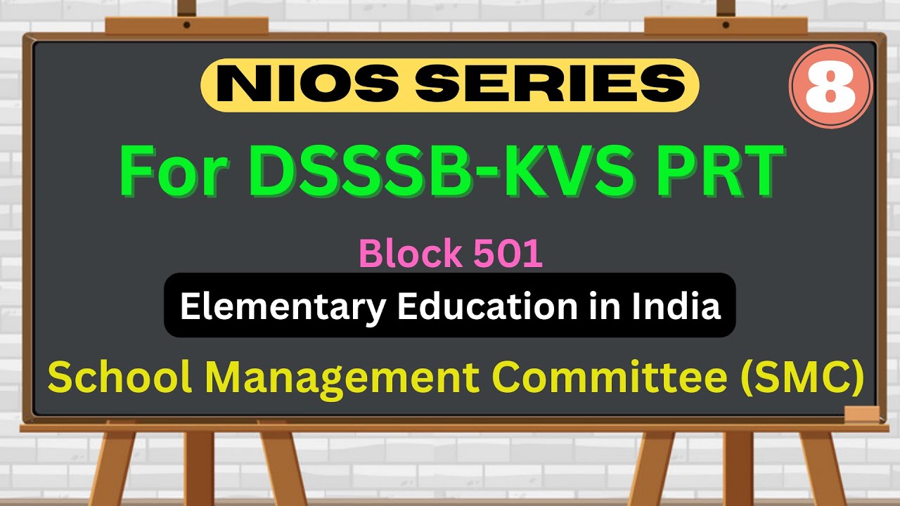 School Management Committee (SMC)|| NIOS Series DSSSB KVS PRT ||NIOS Notes for DSSSB KVS PRT TGT PGT