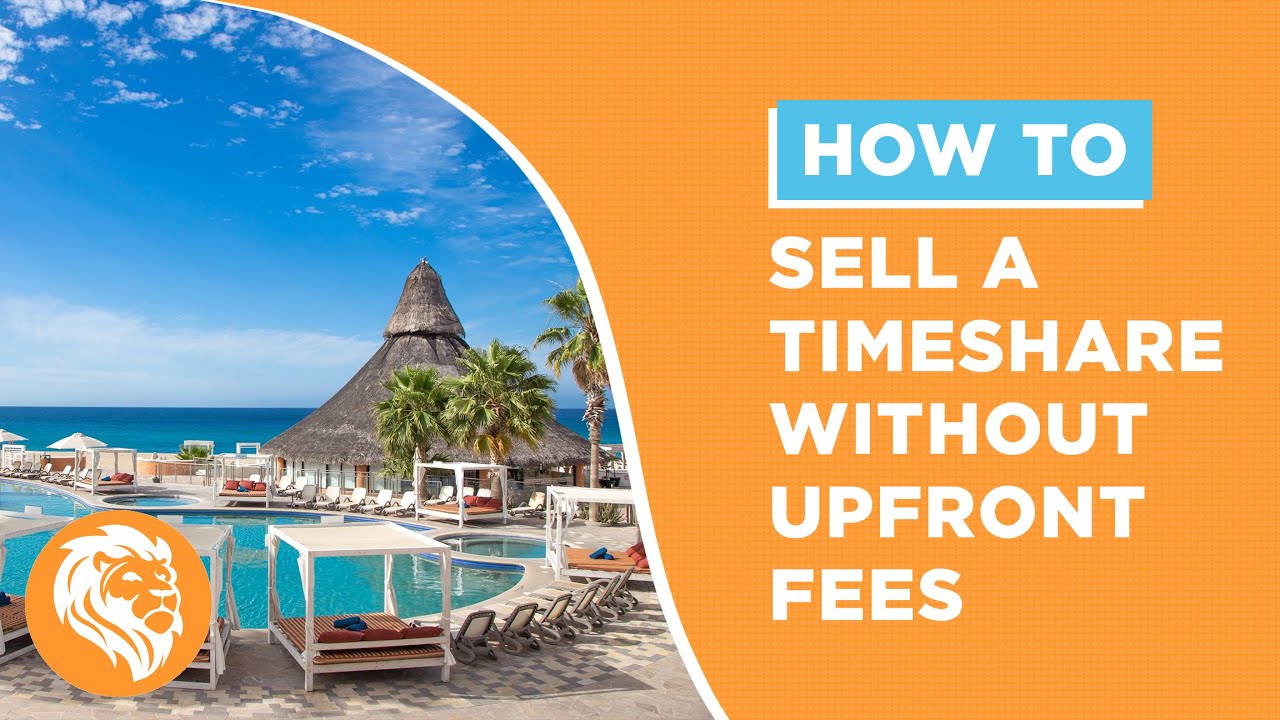 How To Sell A Timeshare Without Upfront Fees | Fidelity Real Estate