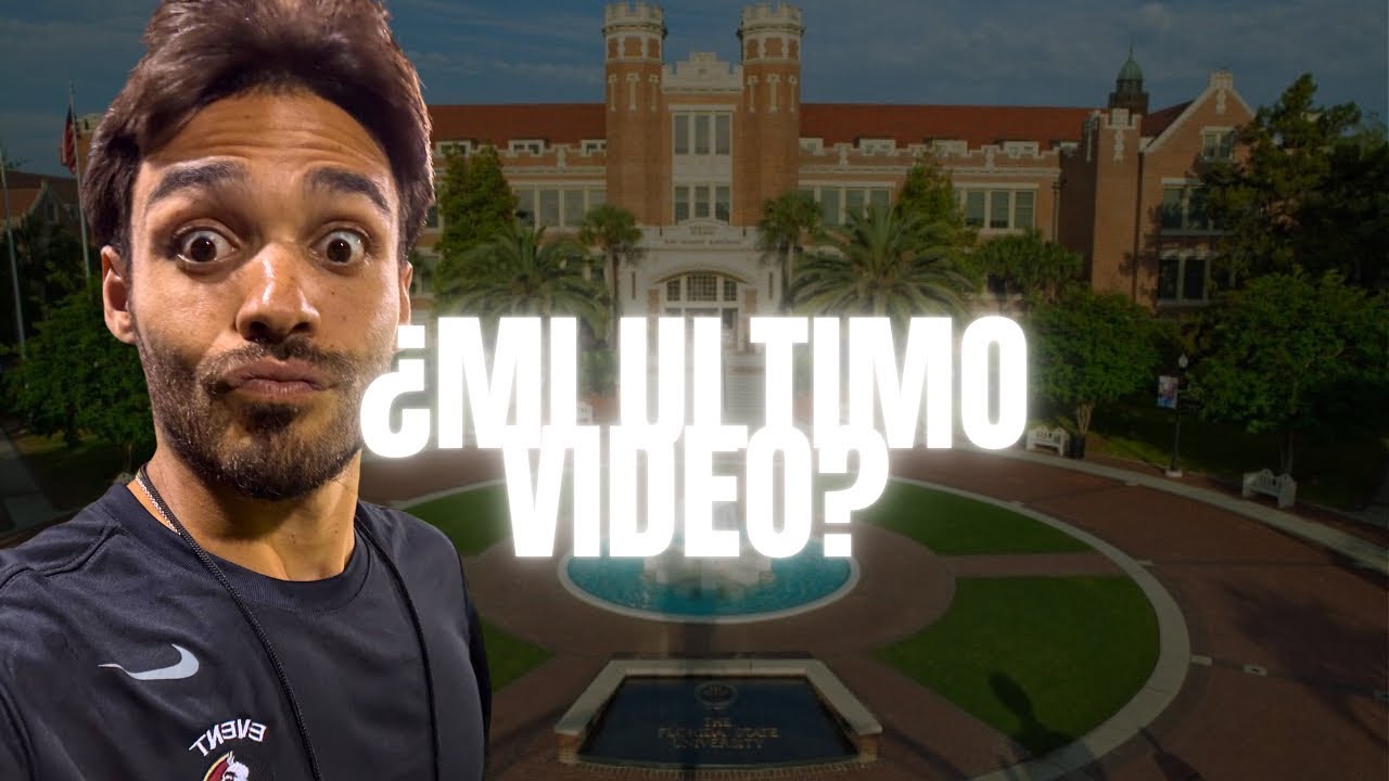 Puede que este sea mi último video | Florida State University (FSU)
