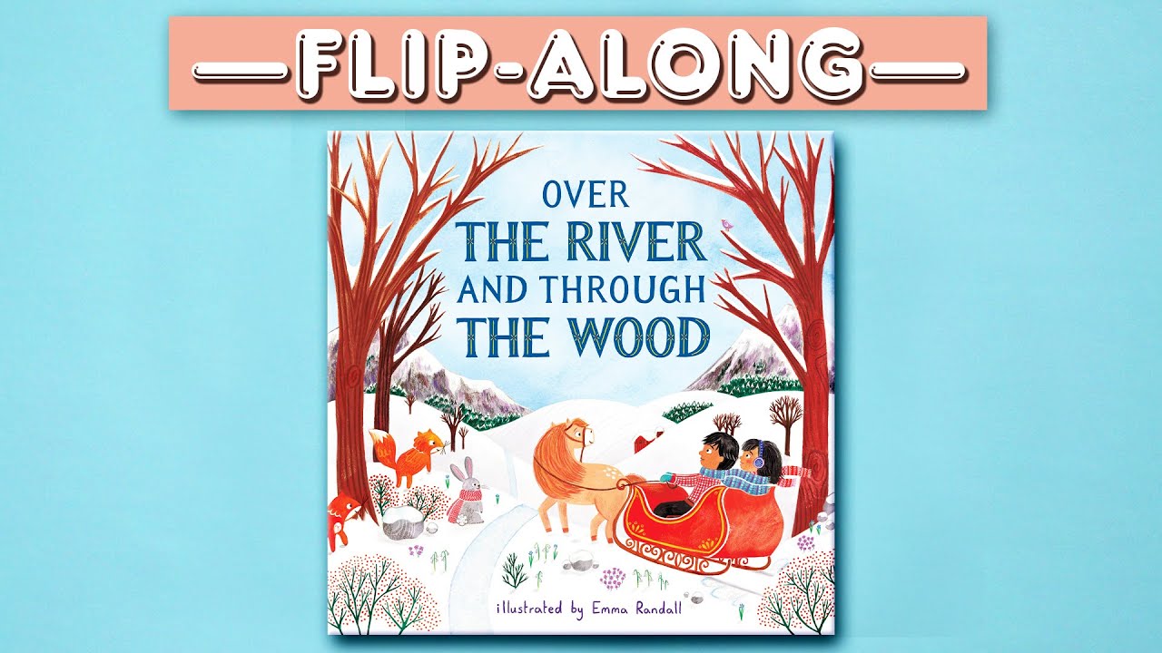 Over the River and Through the Wood | Read Aloud Flip-Along Book
