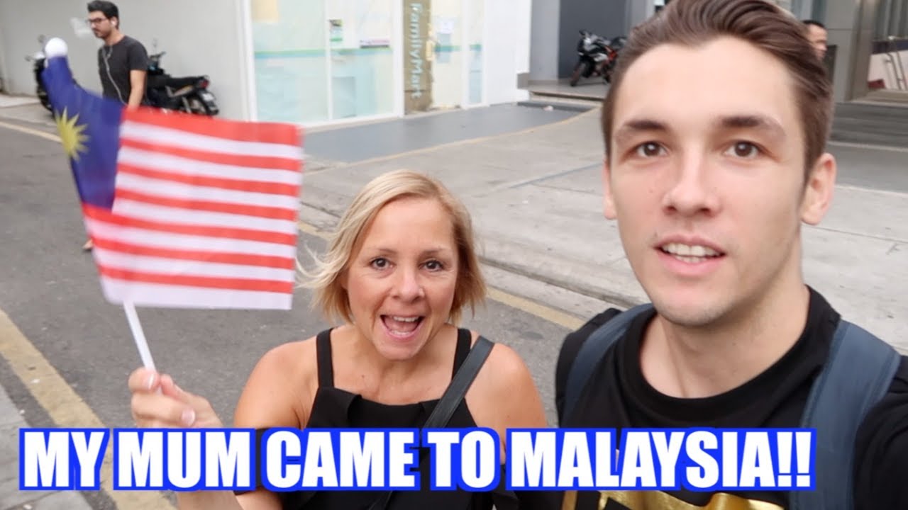 MY MUM CAME TO MALAYSIA!!!