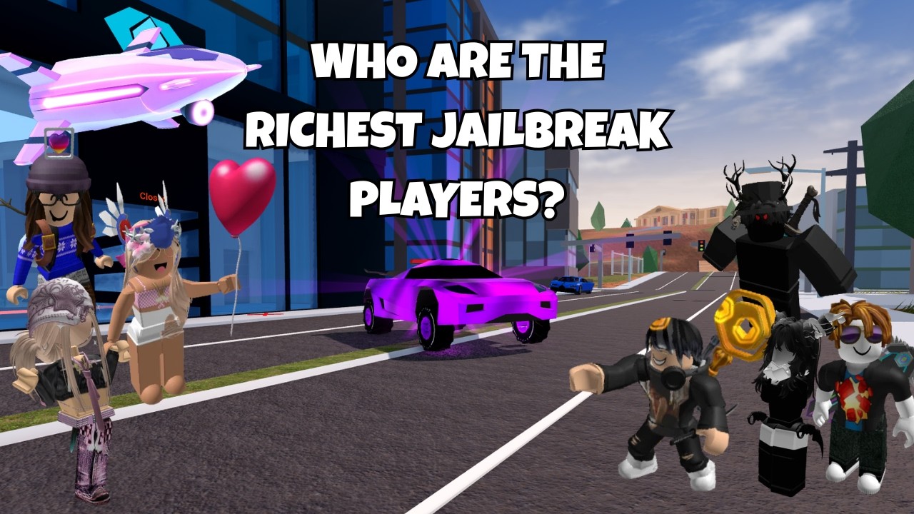 Who are the Top 100 Richest Jailbreak Players of 2026???