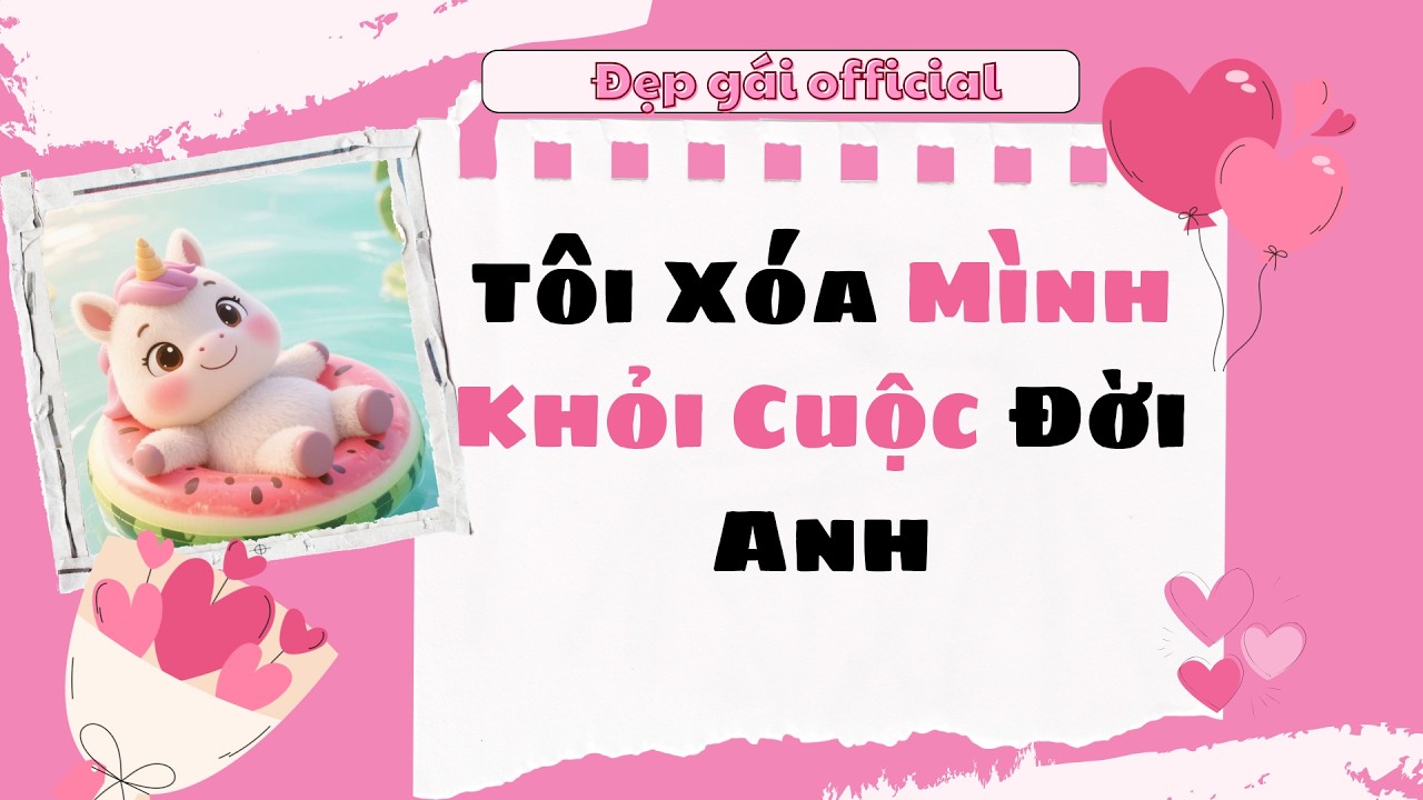 [ Full Audio ] | Đẹp Gái Official số 176 | Tôi Xóa Mình Khỏi Cuộc Đời Anh