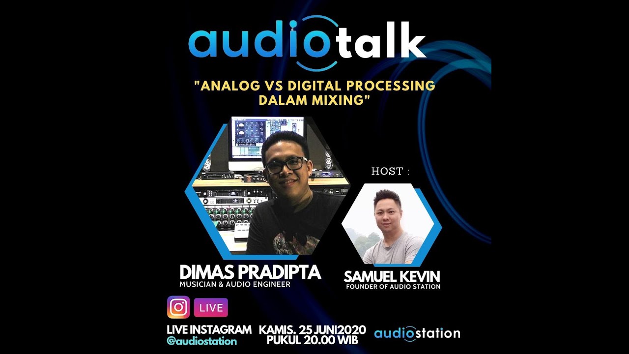 Analog VS Digital Processing dalam Mixing. AudioTalk Bersama Dimas Pradipta.