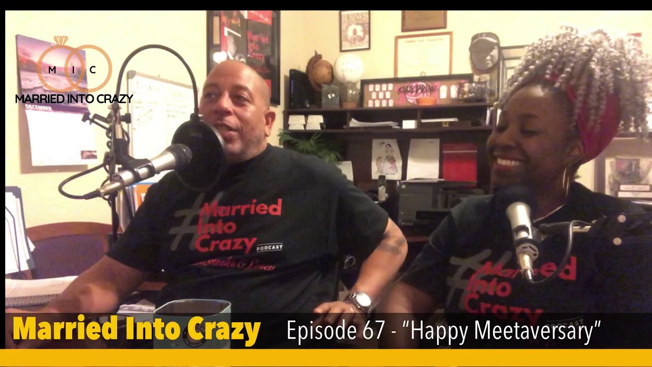 Married Into Crazy - Episode 67 - Happy Meetaversary