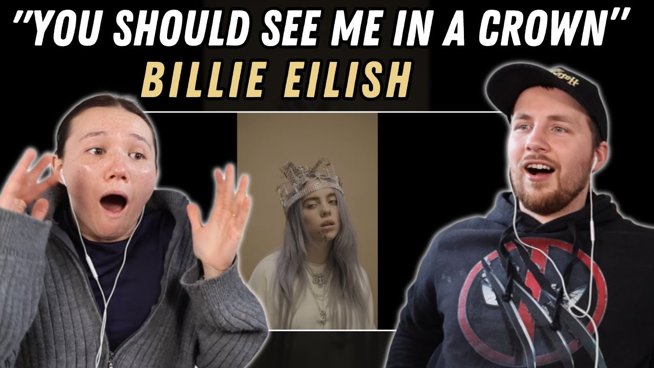 Billie Eilish - you should see me in a crown REACTION