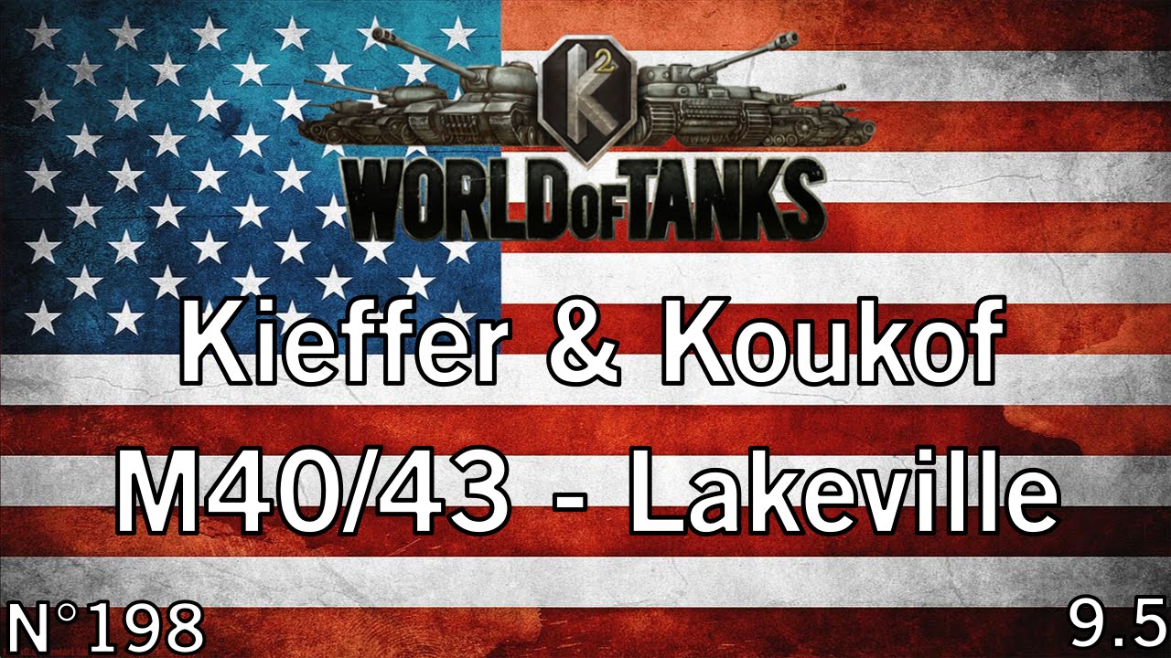 World of Tanks - 9.5 - M40/M43 - Lakeville - (Replay commenté) FR 1080p