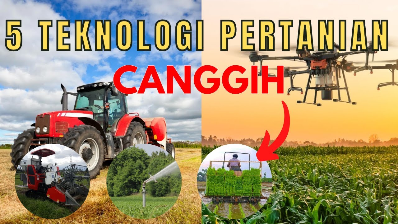 5 Teknologi Pertanian Modern #pertanian