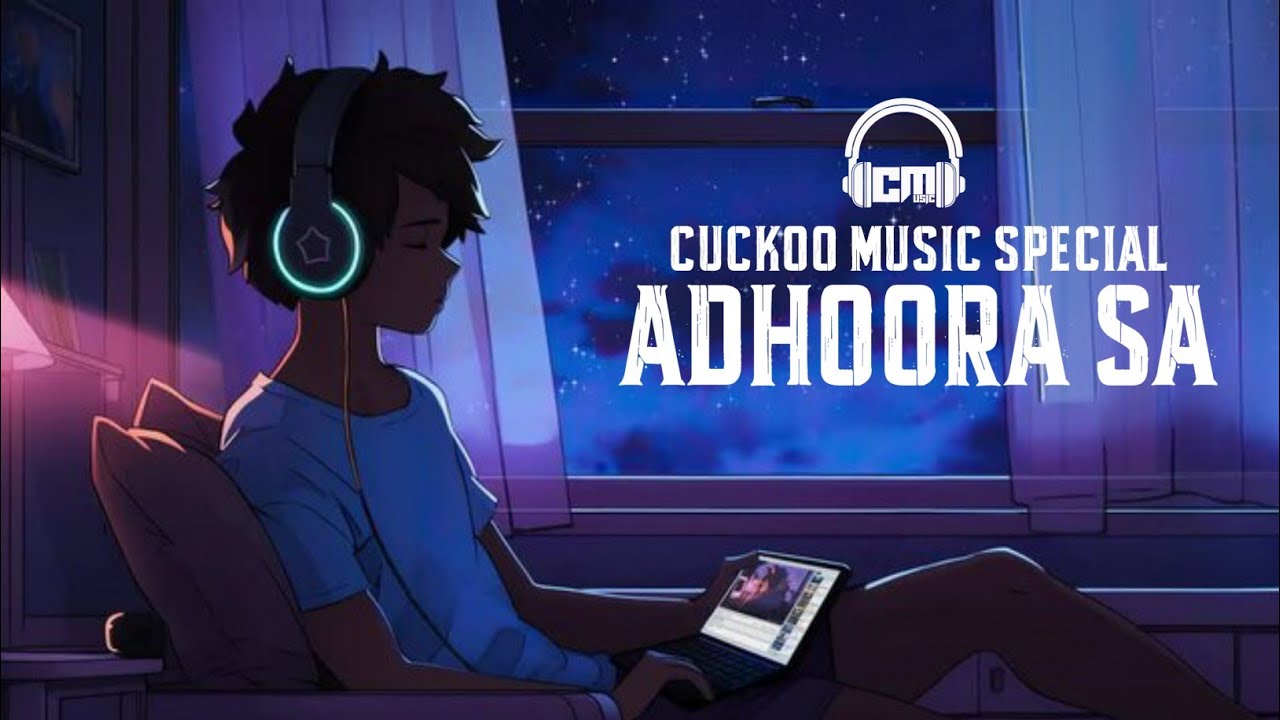 Adhoora sa | New Hindi Song | sad song | Cuckoo Music
