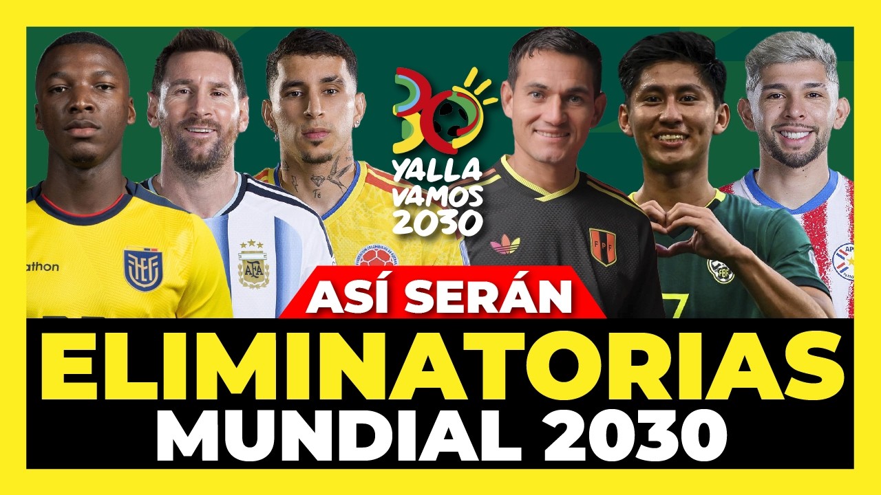 As&iacute; ser&aacute;n las Eliminatorias Conmebol para el Mundial 2030 🇪🇨🇦🇷🇨🇴🇧🇷🇺🇾🇵🇾🇧🇴🇻🇪🇵🇪🇨🇱🏆