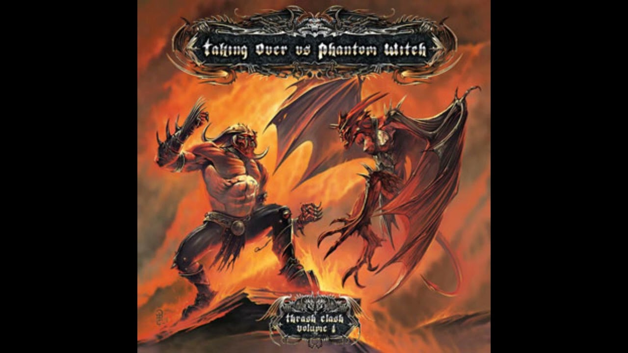 Taking Over / Phantom Witch - 2008 - Thrash Clash Vol. 1 FULL ALBUM SPLIT Thrash Metal - USA