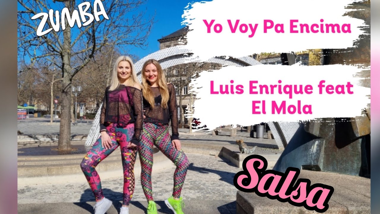 Yo voy pa encima - Luis Enrique feat El Mola | Salsa | ZUMBA