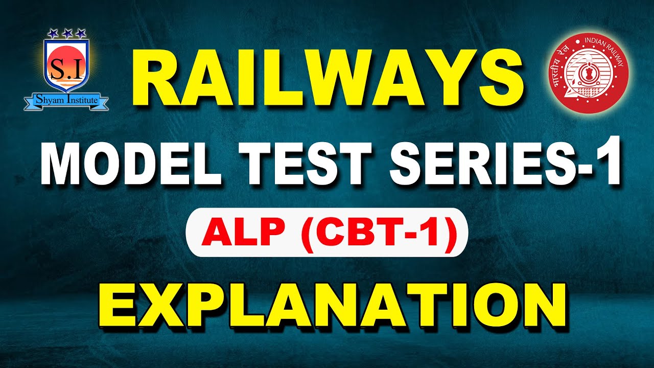 RAILWAYS | MODEL TEST SERIES-1 | ALP (CBT-1) Explanation |#shyaminstitute