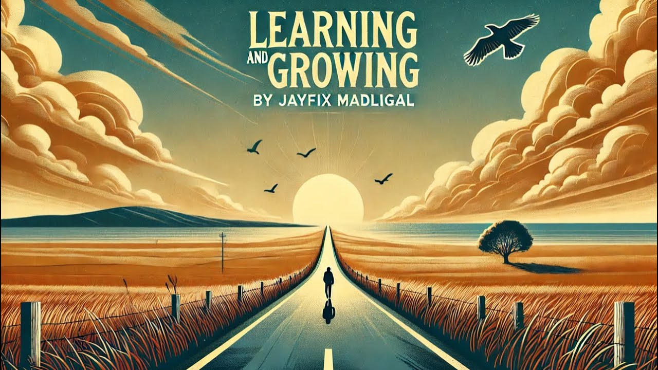 Jayfix Madligal - Learning and Growing (Lyric video)