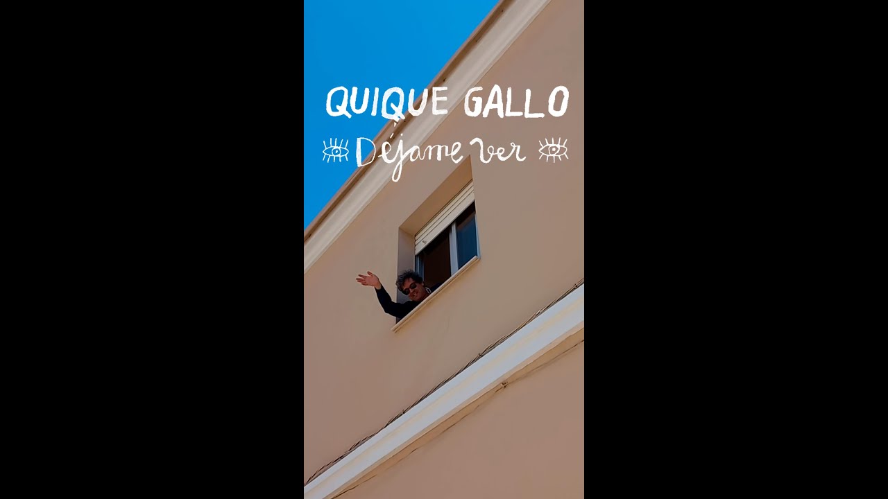 Quique Gallo - Déjame ver