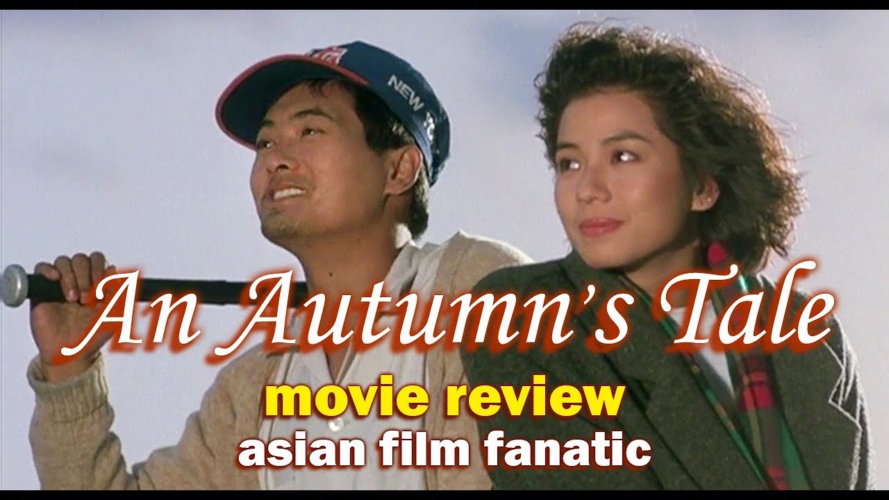 🇭🇰 Movie Review - 🍂 An Autumn's Tale 秋天的童話 (1987) [HK] - Asian Film Fanatic