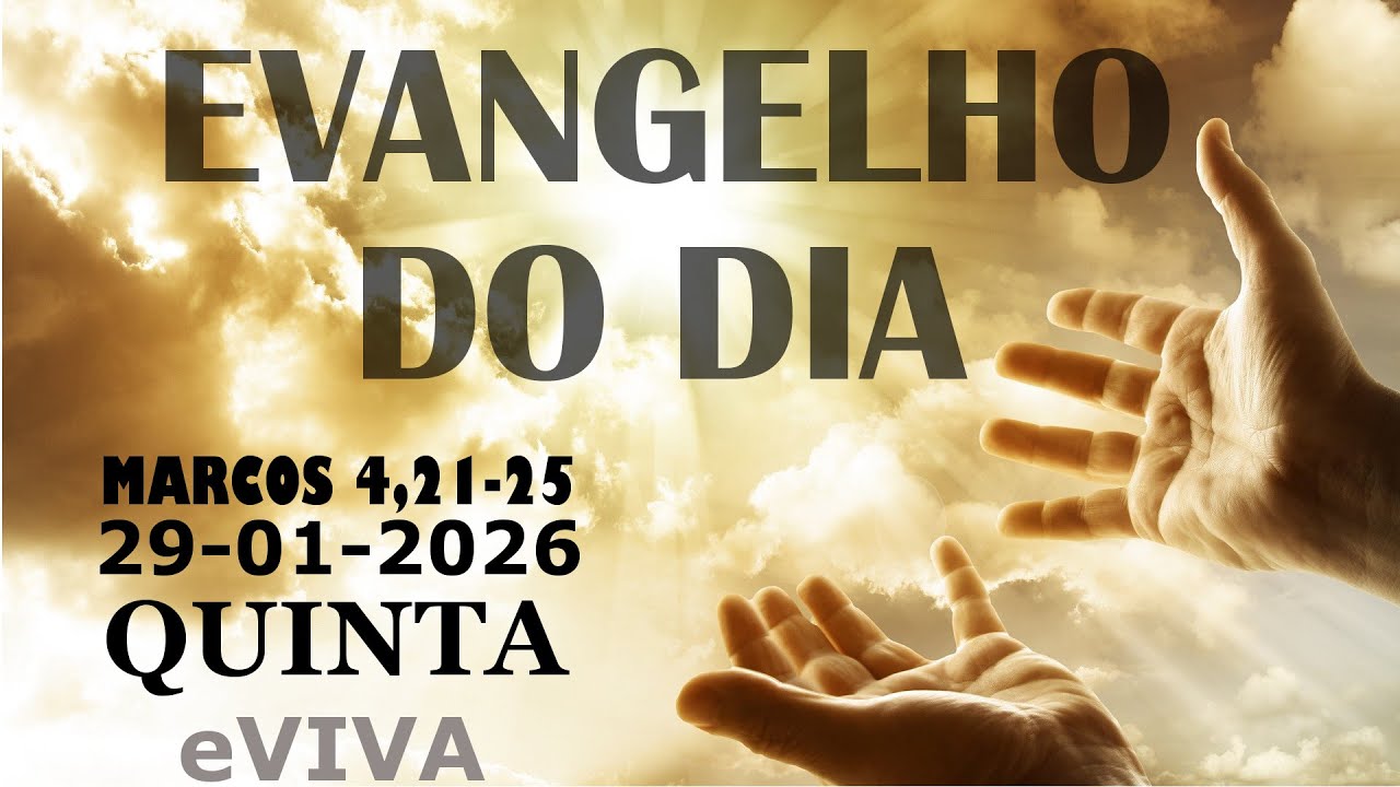 EVANGELHO DO DIA 29/01/2026 Marcos 4,21-25 HOMILIA DIÁRIA E REFLEXÃO - LITURGIA DE HOJE eVIVA