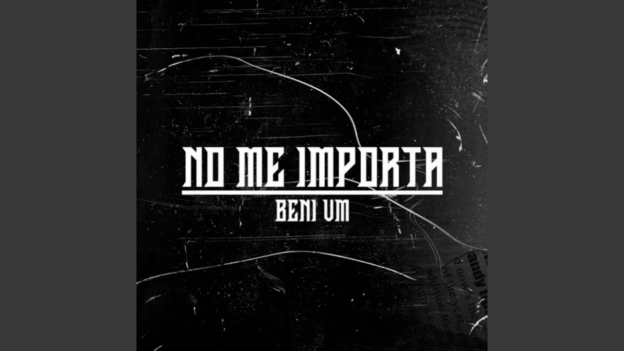 No Me Importa