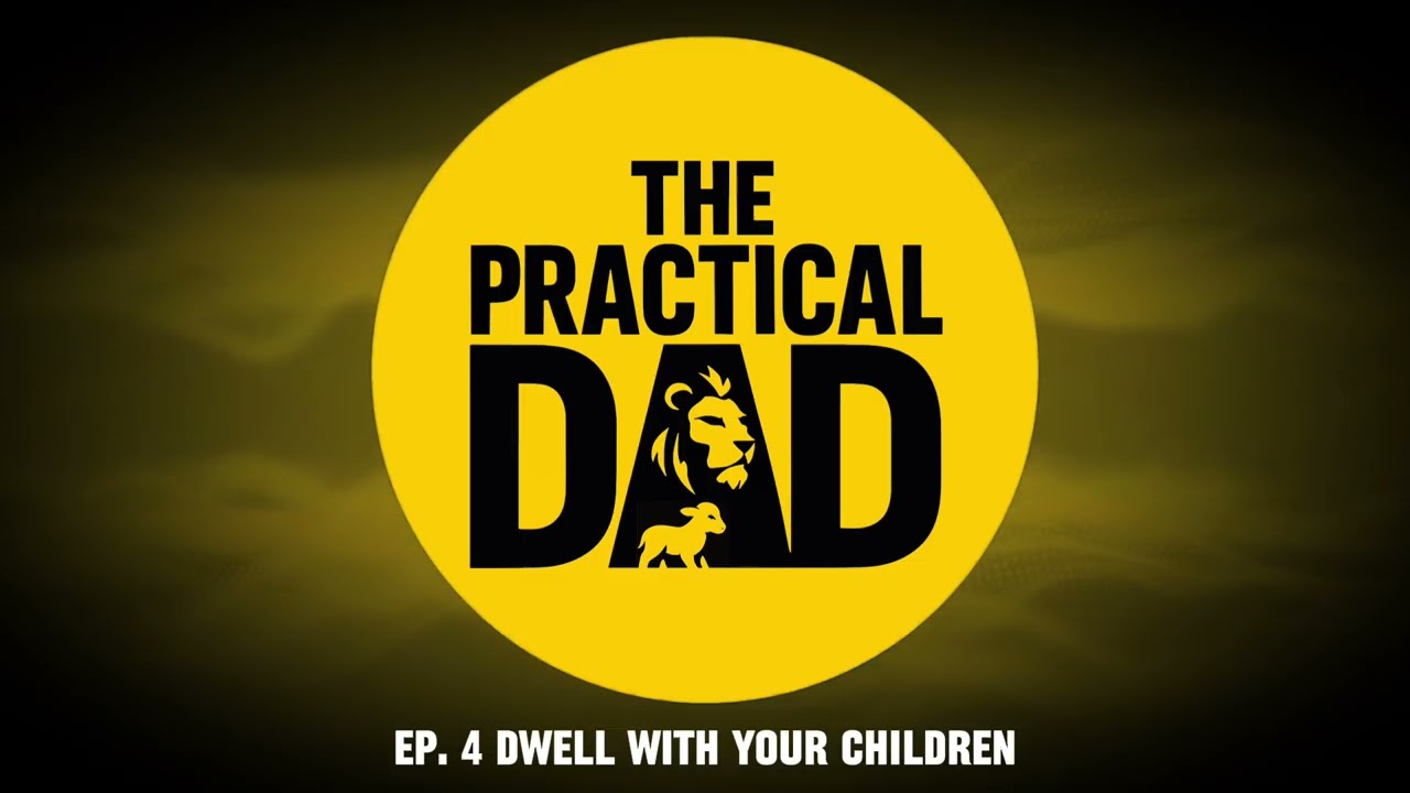 EP 4 | Dwell With Your Children