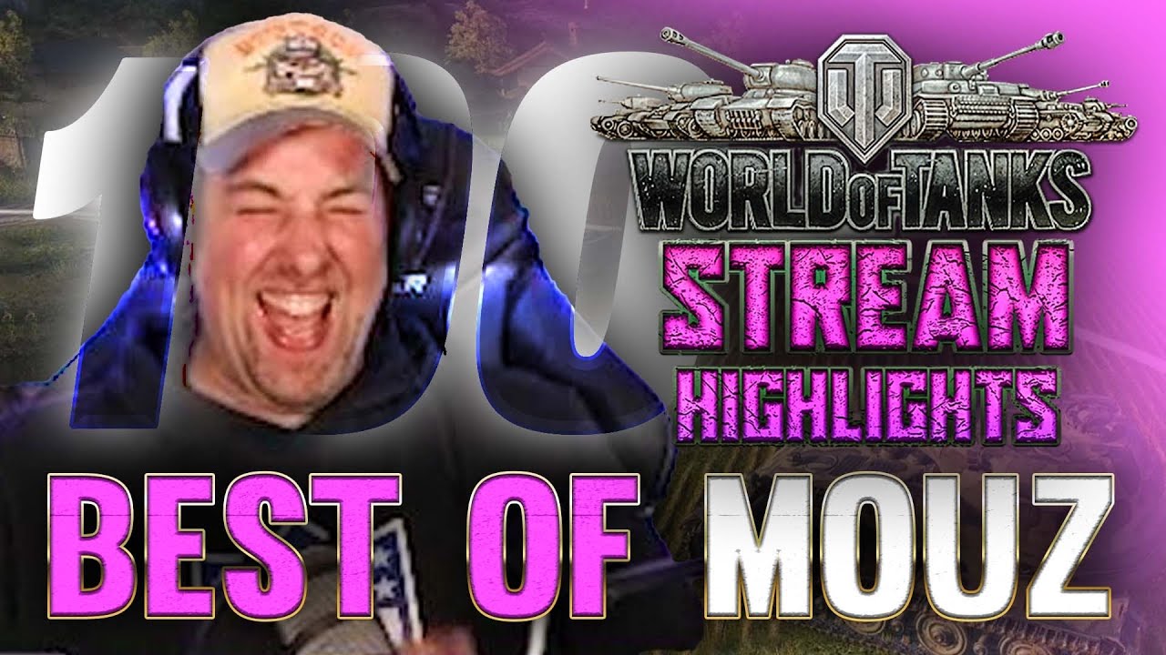 Der wöchentliche World of Tanks Wahnsinn? Begleite MouzAkrobat Part 100 BEST OF