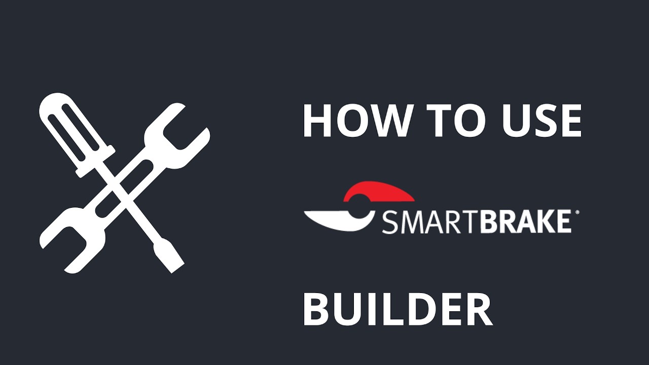 How to use the SmartBrake Builder | Step-by-Step Guide