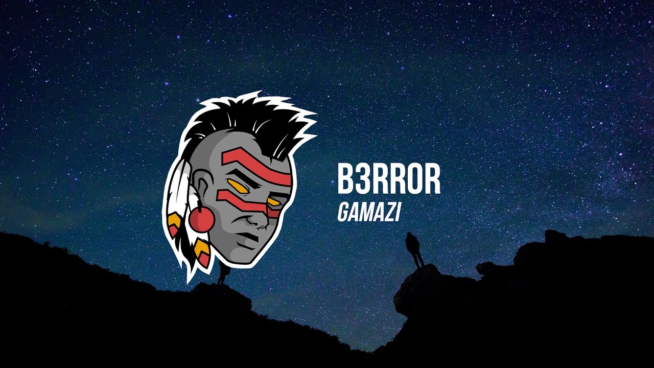 B3RROR - Gamazi