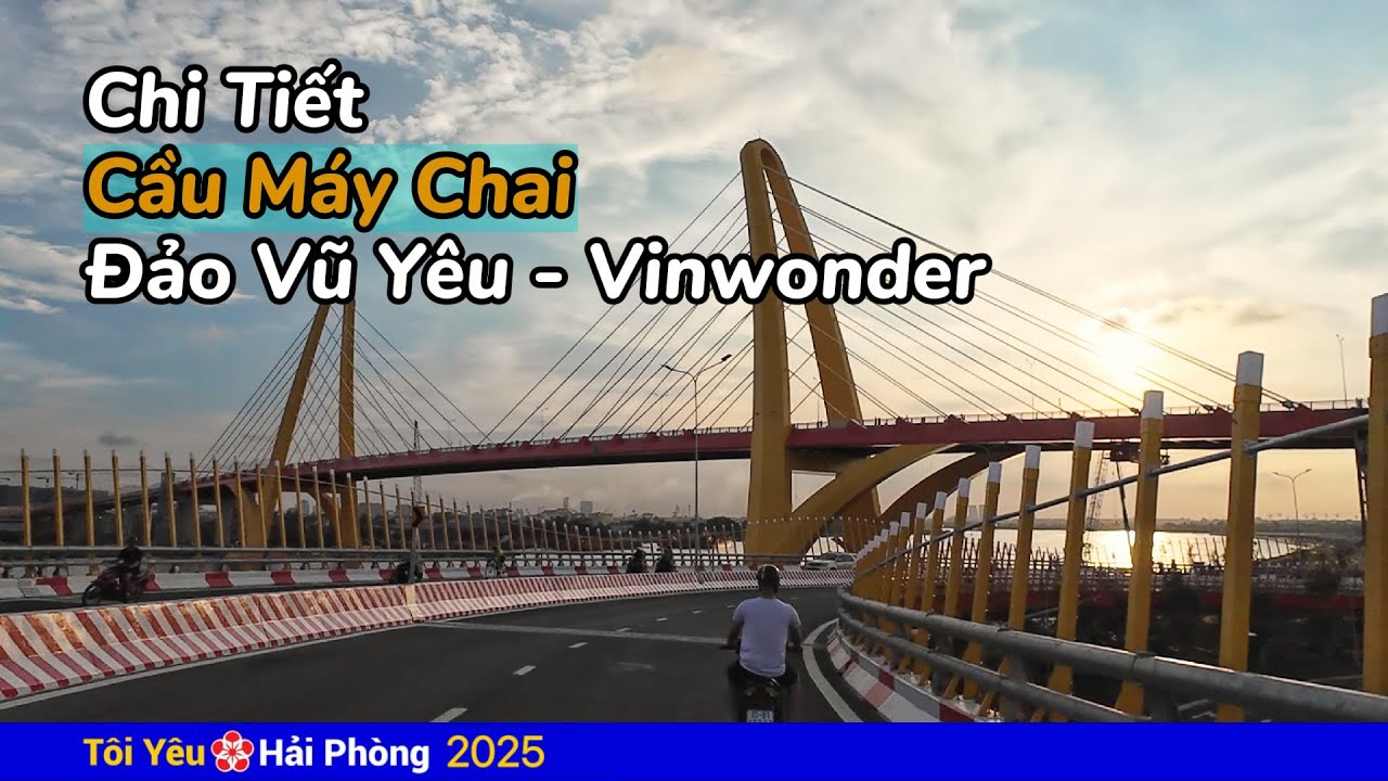 Chi tiết cầu Máy Chai sang đảo Vũ Yên và đi khu vui chơi Vinwonder | Hải Phòng 7/2025
