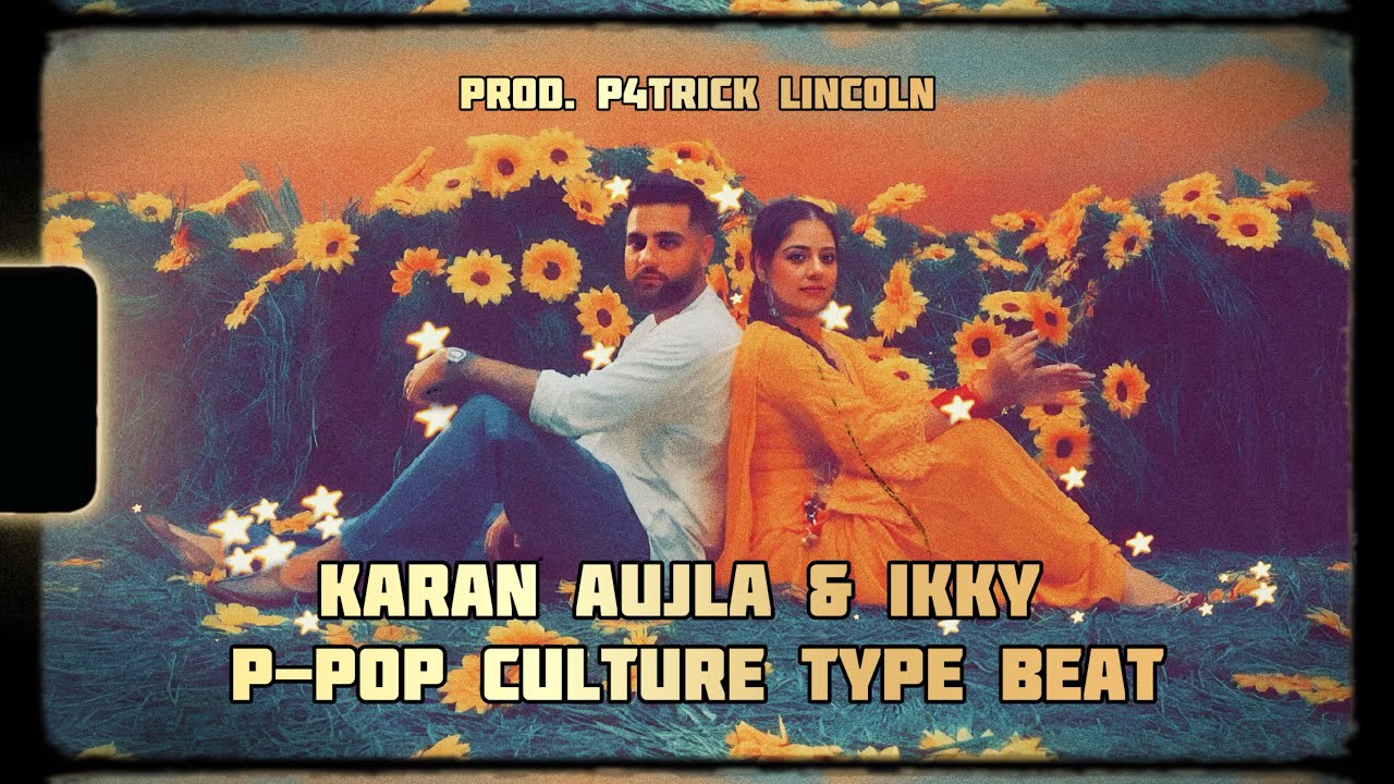 (FREE) Karan Aujla & IKKY - P Pop Culture Type Beat “Should I Fall In Love”