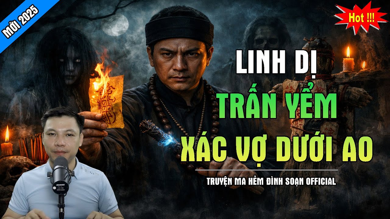 TRUYỆN MA ĐÌNH SOẠN : TRẤN YỂM XÁC VỢ DƯỚI AO | CHUYỆN MA MC ĐÌNH SOẠN
