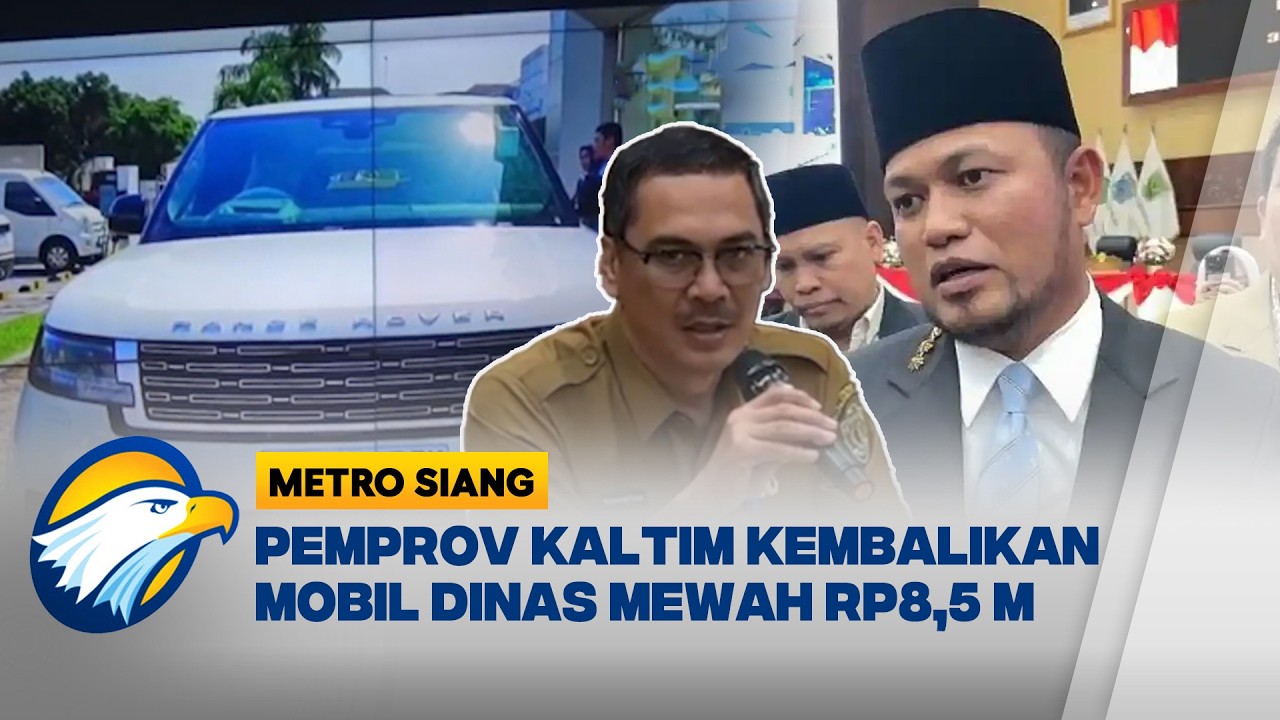 Respons Kritik Publik, Pemprov Kaltim Kembalikan Mobil Dinas Mewah Rp8,5 Miliar - [Metro Siang]