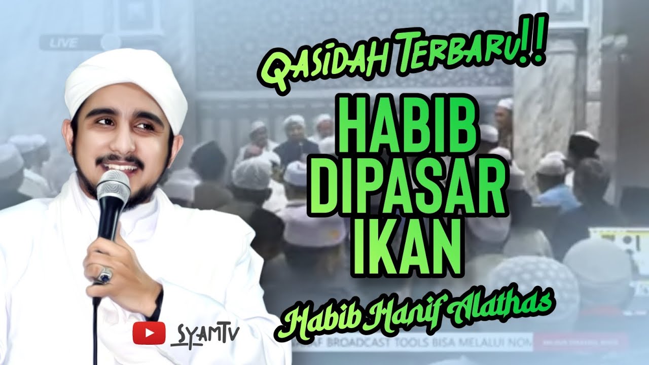 QOSIDAH TERBARU!! HABIB HANIF ALATHAS - HABIB DI PASAR IKAN/TAWASUL