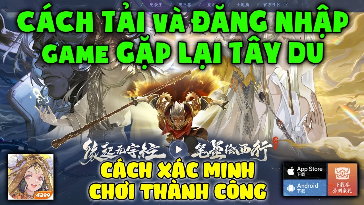 Hướng Dẫn Cách Tải và Tạo Tài Khoản Game GẶP LẠI TÂY DU Bản TRUNG Mới Nhất.